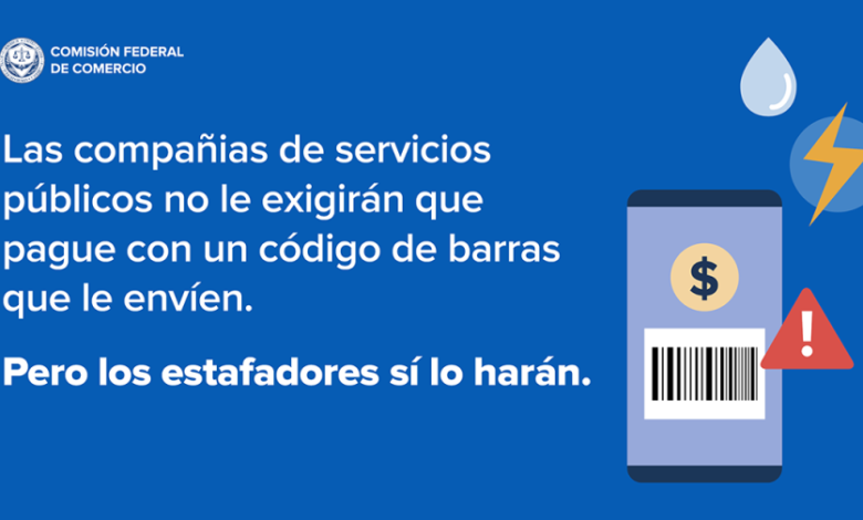 ¿Recibiste un código de barras de parte de tu compañía de servicios públicos para hacer un pago? Eso es una estafa